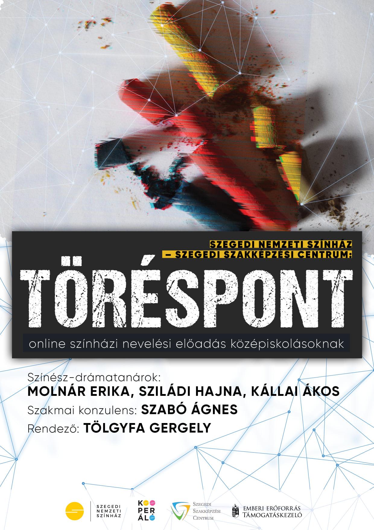 Töréspont - online tanóráról készült előadás a Szegedi Nemzetiben 1 Töréspont - online tanóráról készült előadás a Szegedi Nemzetiben 1