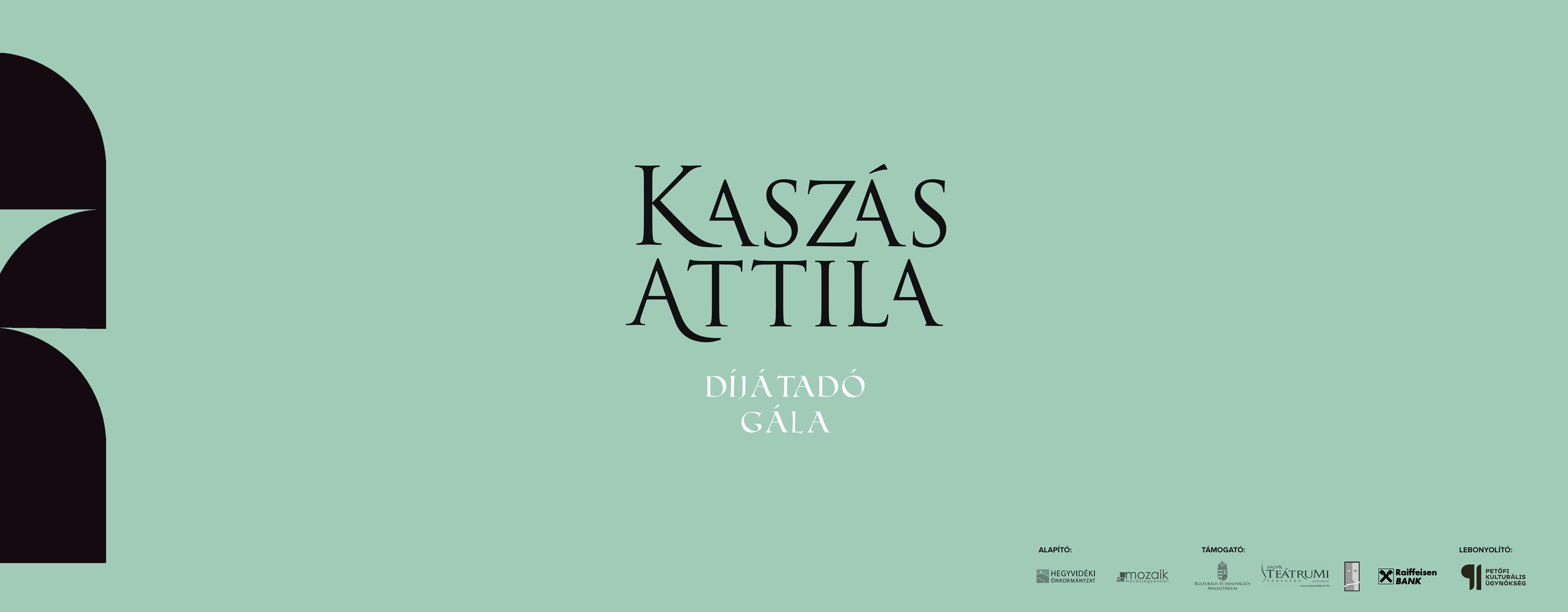 Kaszás Attila Díjátadó Gála program képe Kaszás Attila Díjátadó Gála program képe